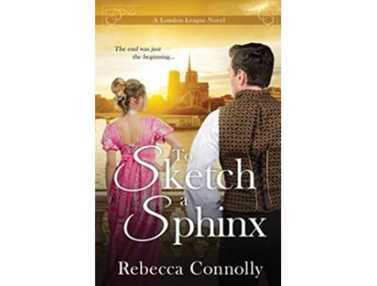 Livro To Sketch a Sphinx London League Book 6 de Rebecca Connolly (Inglês)