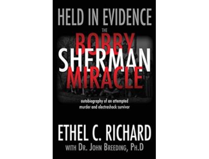 Livro Held in Evidence The Bobby Sherman Miracle 1 de Ethel C Richard (Inglês)