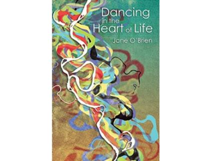 Livro Dancing in the Heart of Life de Jane OBrien (Inglês)