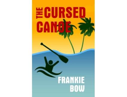 Livro The Cursed Canoe A Molly Barda Mystery Professor Molly Mysteries de Frankie Bow (Inglês)