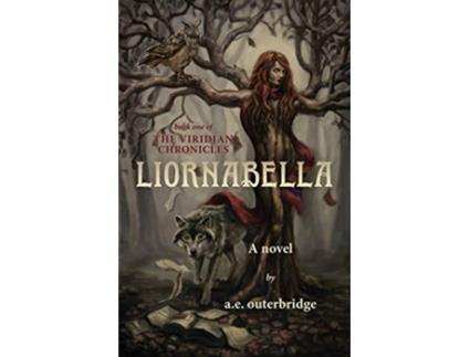 Livro Liornabella Viridian Chronicles de AE Outerbridge (Inglês)