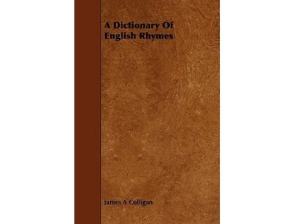 Livro A Dictionary of English Rhymes de James A Colligan (Inglês)