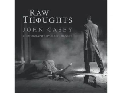 Livro Raw Thoughts A Mindful Fusion of Poetic and Photographic Art The Raw Thoughts Series de John Casey (Inglês)