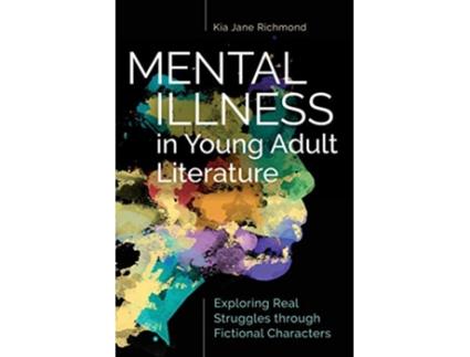 Livro Mental Illness in Young Adult Literature de Kia Jane Richmond (Inglês)