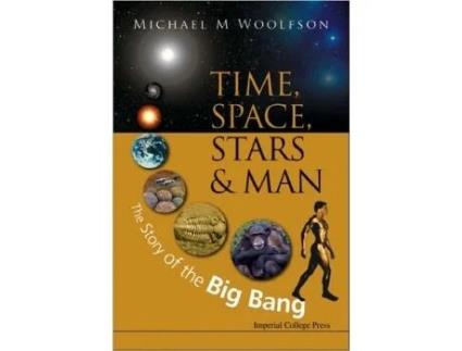 Livro Time Space Stars And Man The Story Of The Big Bang de Michael Mark Woolfson (Inglês)