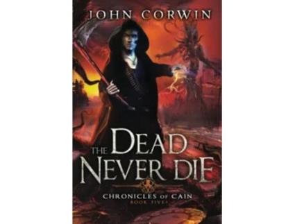 Livro The Dead Never Die Lovecraftian Mythical Fantasy Chronicles of Cain de John Corwin (Inglês)