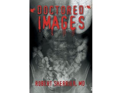 Livro Doctored Images de Robert Sherrier (Inglês)