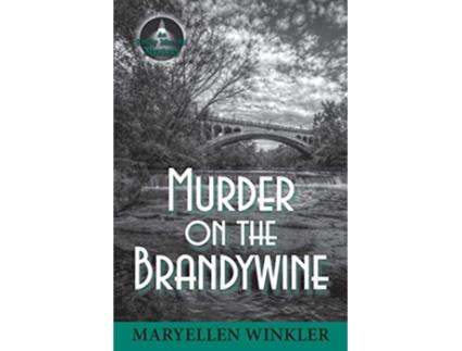 Livro Murder on the Brandywine An Emily Menotti Mystery Emily Menotti Mysteries de Maryellen Winkler (Inglês)
