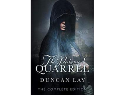 Livro The Poisoned Quarrel The Arbalester Trilogy 3 Complete Edition de Duncan Lay (Inglês)