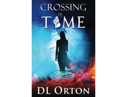 Livro Crossing In Time Between Two Evils de D L Orton (Inglês)