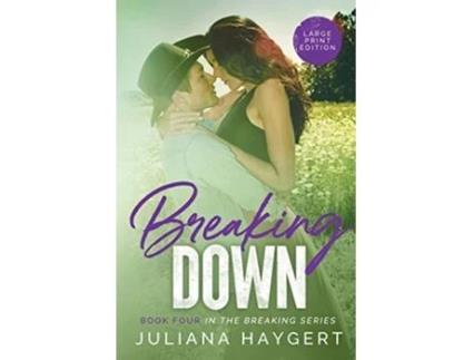Livro Breaking Down Large Print de Juliana Haygert (Inglês)