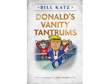 Livro Donalds Vanity Tantrums de Bill Katz (Inglês)