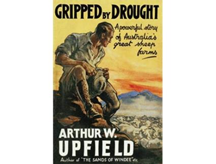 Livro Gripped By Drought de Arthur W Upfield (Inglês)