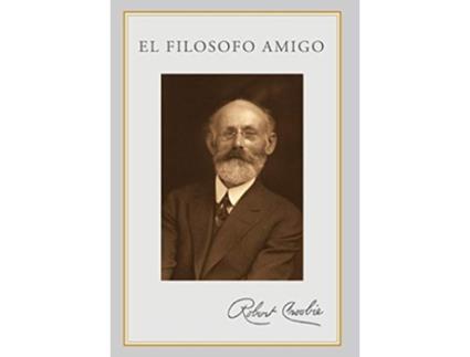 Livro El Filosofo Amigo Spanish Edition de Robert Crosbie (Espanhol)