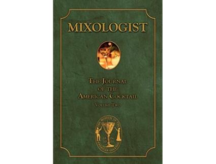 Livro Mixologist The Journal of the American Cocktail Vol 2 de Anistatia Miller Jared Brown (Inglês)
