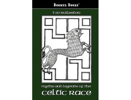 Livro Myths and Legends of the Celtic Race de T W Rolleston (Inglês)