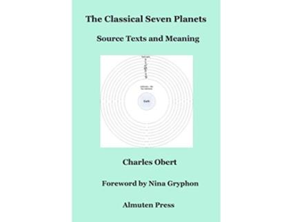 Livro The Classical Seven Planets Source Texts and Meaning de Charles Obert (Inglês)