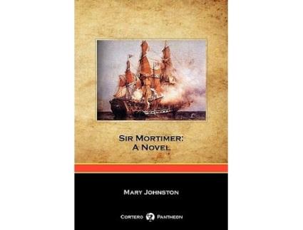Livro Sir Mortimer A Novel Cortero Pantheon Edition de Mary Johnston (Inglês)