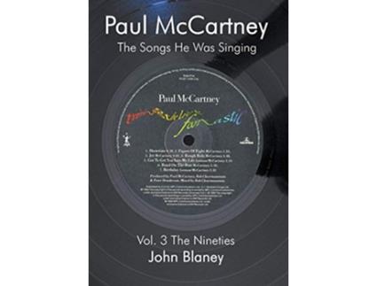 Livro Paul McCartney The Songs He Was Singing V The Nineties de John Blaney (Inglês)