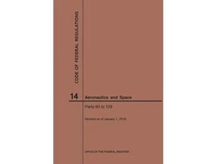 Livro Code of Federal Regulations, Title 14, Aeronautics and Space, Parts 60109, 2019 de Nara (Inglês)