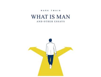 Livro What Is Man And Other Essays de Mark Twain (Inglês)
