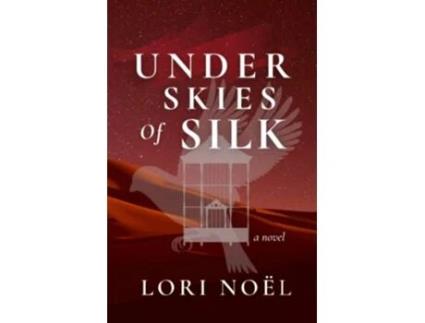 Livro Under Skies of Silk a novel de Lori Noel (Inglês)