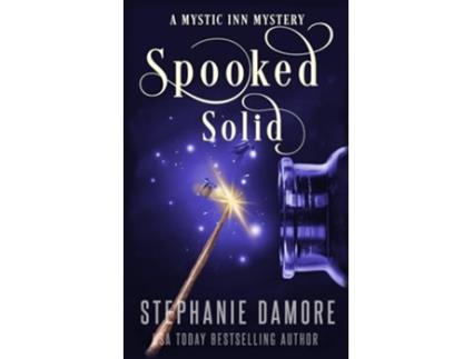 Livro Spooked Solid A Paranormal Cozy Mystery Mystic Inn Mystery de Stephanie Damore (Inglês)