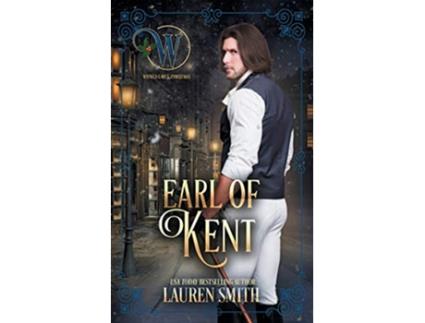 Livro The Earl of Kent The Wicked Earls Club Book 13 The League of Rogues de Lauren Smith, The League Of Rogues et al. (Inglês)