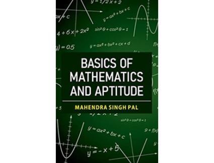 Livro Basics of Mathematics and Aptitude de Mahendra Singh Pal (Inglês - Capa Dura)