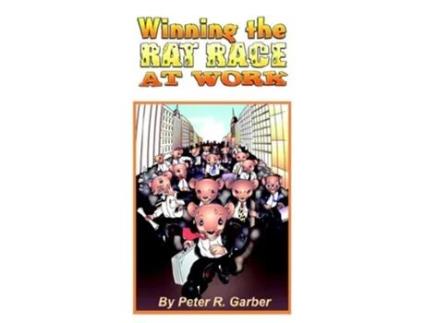Livro Winning the Rat Race at Work de Peter R Garber (Inglês)