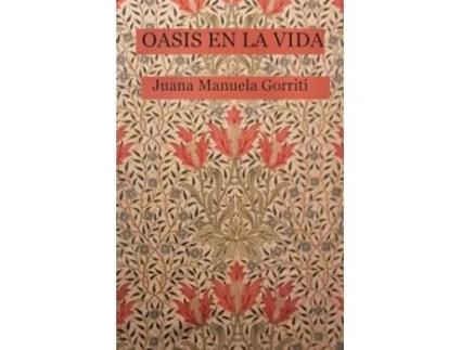 Livro Oasis en la vida Spanish Edition de Juana Manuela Gorriti (Espanhol)