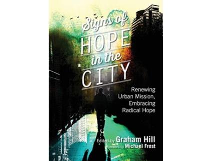 Livro Signs of Hope in the City Renewing Urban Mission Embracing Radical Hope de Graham Hill (Inglês)