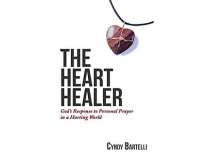 Livro The Heart Healer Gods Response to Personal Prayer in a Hurting World de Cyndy Bartelli (Inglês)