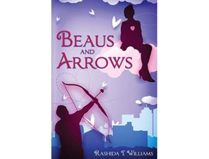 Livro Beaus and Arrows de Rashida T Williams (Inglês)