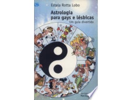 Livro ASTROLOGIA PARA GAYS E LÉSBICAS de LOBO, ESTELA ROTTA (Português do Brasil)