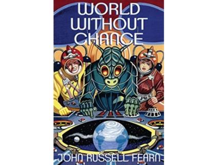 Livro World Without Chance Classic Pulp Science Fiction Stories de John Russell Fearn (Inglês)