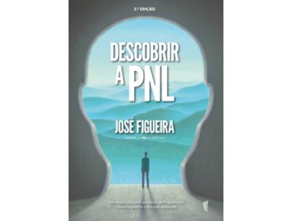 Livro Descobrir a PNL 3ª edição de José Figueira (Português)