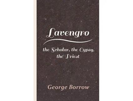 Livro Lavengro the Scholar the Gypsy the Priest de George Borrow (Inglês)