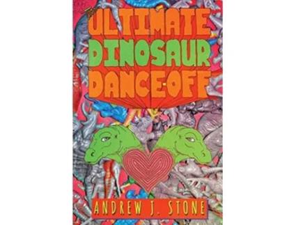 Livro The Ultimate Dinosaur DanceOff de Andrew J Stone (Inglês)