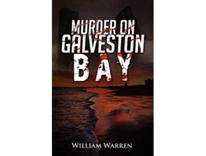 Livro Murder on Galveston Bay de William Warren (Inglês)