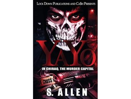 Livro YAYO In Chiraq The Murder Capital 1 de S Allen (Inglês)