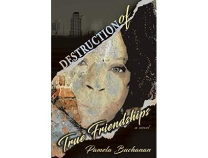 Livro Destruction of True Friendships de Pamela Buchanan (Inglês)