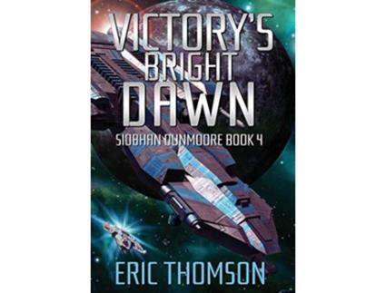 Livro Victorys Bright Dawn Siobhan Dunmoore de Eric Thomson (Inglês)