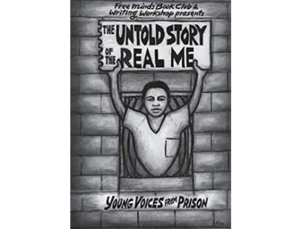 Livro The Untold Story Of The Real Me Young Voices From Prison Shout Mouse Press Young Adult Books de Free Minds Writers (Inglês)