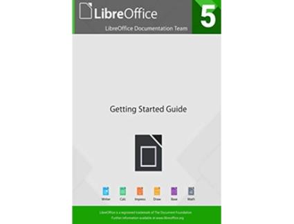 Livro Getting Started with LibreOffice 50 de LibreOffice Documentation Team (Inglês)