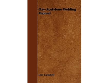 Livro OxyAcetylene Welding Manual de Lorn Campbell (Inglês)