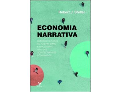Livro Economia Narrativa - Como as Histórias se Tornam Populares e Geram Eventos Económicos de Robert J Shiller (Português)