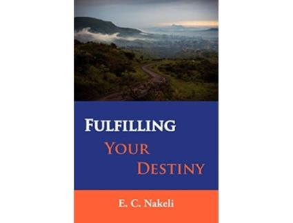 Livro Fulfilling Your Destiny de Celestine E Nakeli (Inglês)