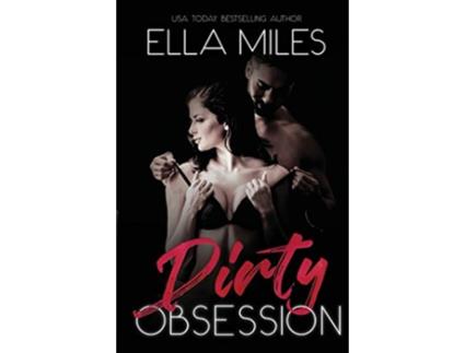 Livro Dirty Obsession de Ella Miles (Inglês)