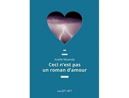 Livro Ceci nest pas un roman damour French Edition de Axelle Moanda (Francês)